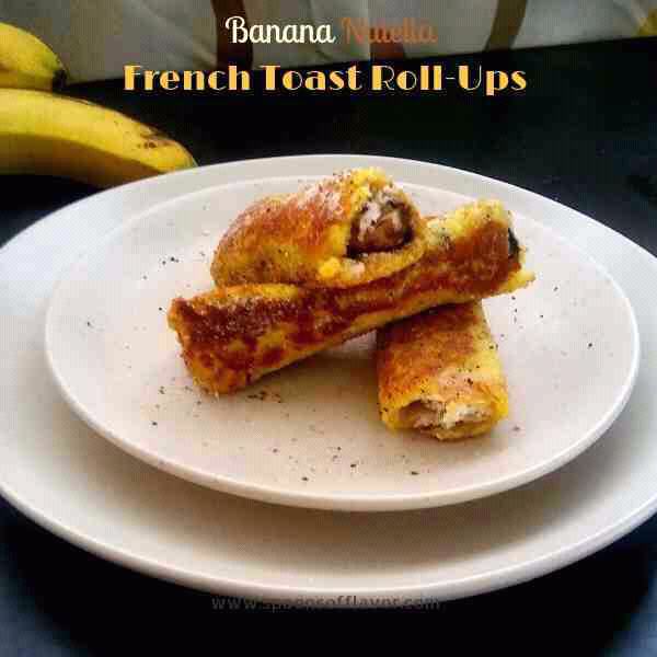 Banana Nutella French Toast Roll-Ups