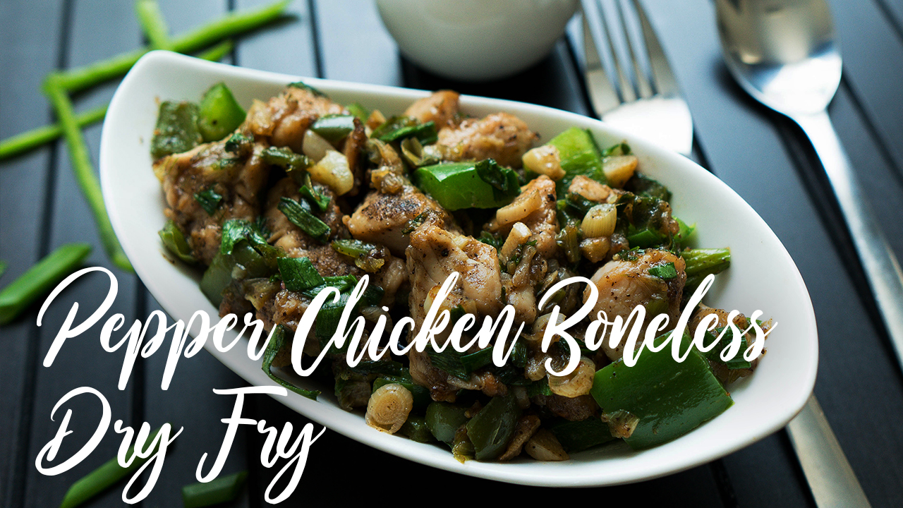 Pepper Chicken Boneless Dry Fry